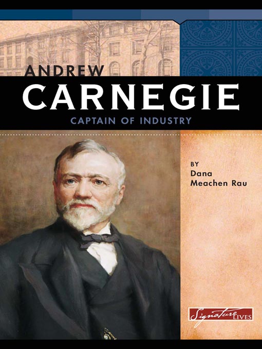 Title details for Andrew Carnegie by Dana Meachen Rau - Available